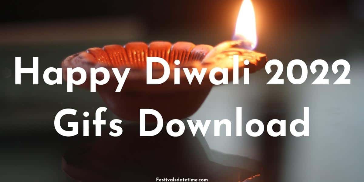 Happy Diwali 2022 Gifs Download | Festivals Date & Time