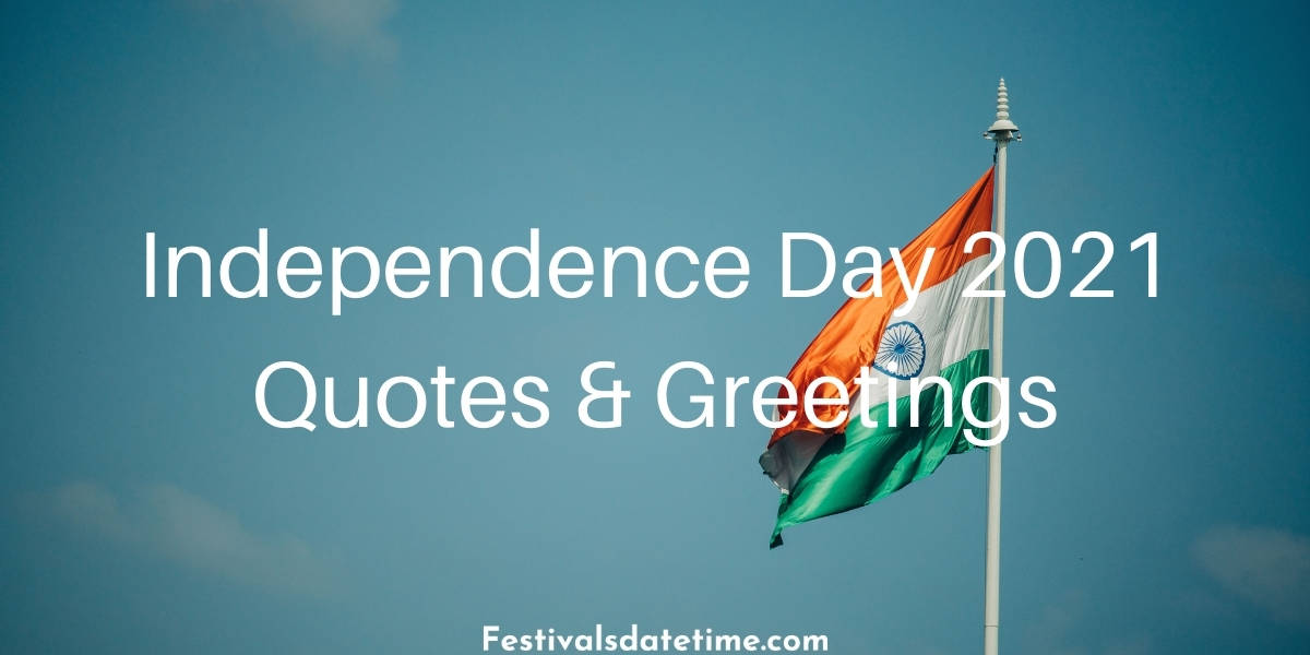 Independence Day 2021 Quotes Greetings